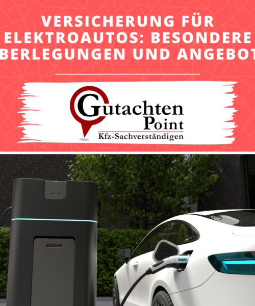 Versicherung für Elektroautos – Besondere Überlegungen und Angebote: