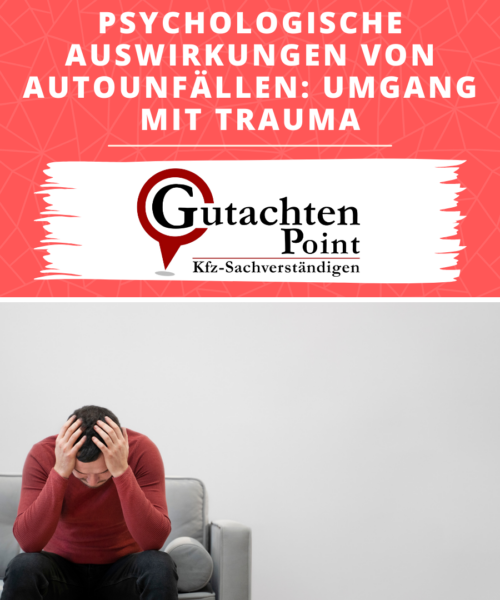 Psychologische Auswirkungen von Autounfällen – Umgang mit Trauma: