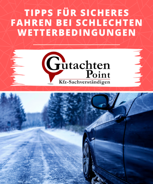 Tipps für sicheres Fahren bei schlechten Wetterbedingungen – Mehr Sicherheit auf der Straße: