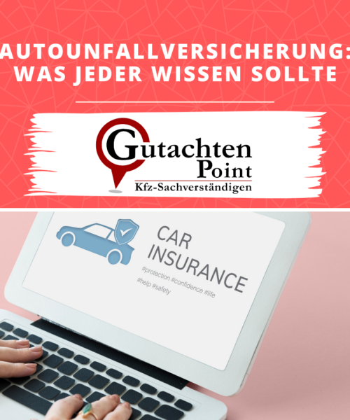 Autounfallversicherung – Was jeder wissen sollte: