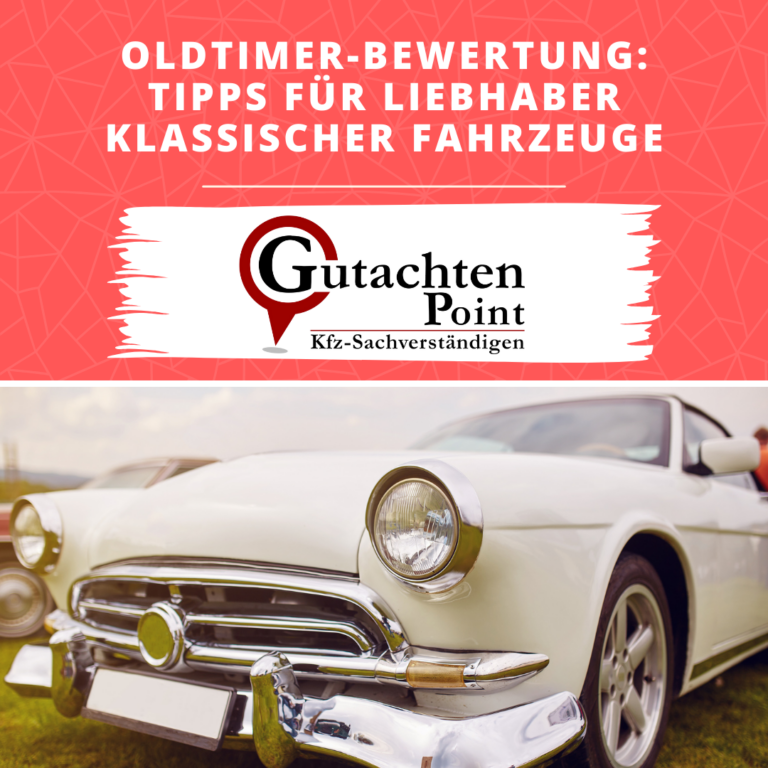 Read more about the article Die Bedeutung einer gründlichen Oldtimer-Bewertung: