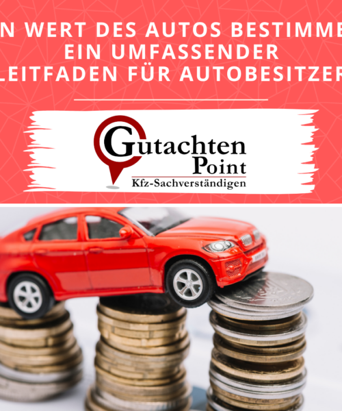 Den Wert Deines Autos bestimmen – Ein umfassender Leitfaden für Autobesitzer: